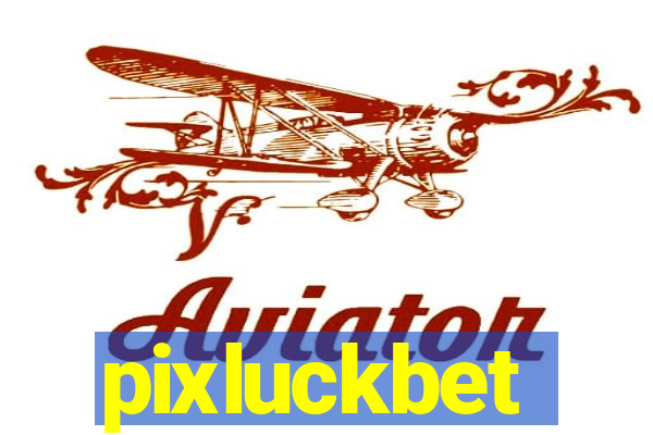 pixluckbet