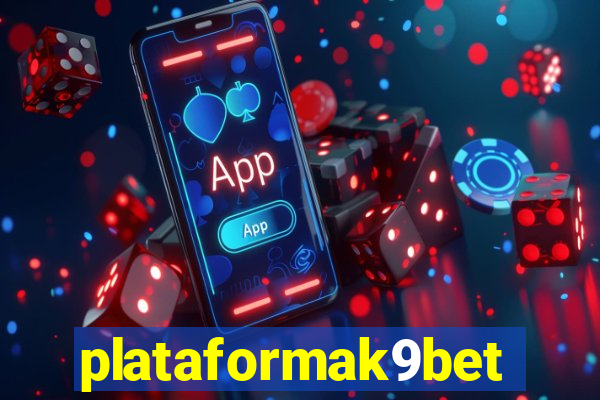 plataformak9bet