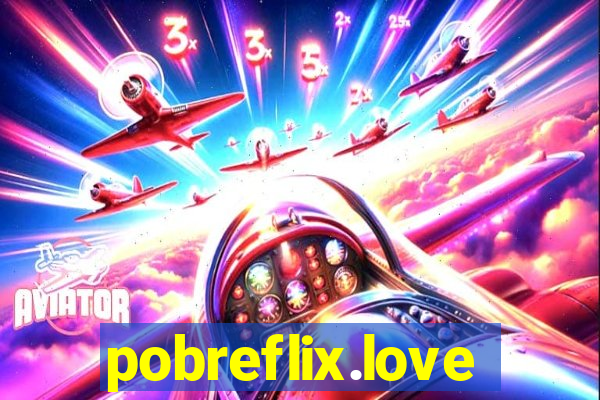 pobreflix.love