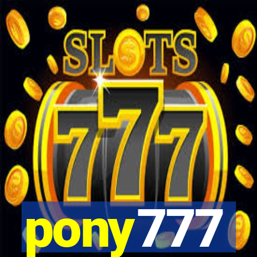 pony777