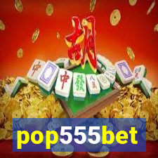 pop555bet