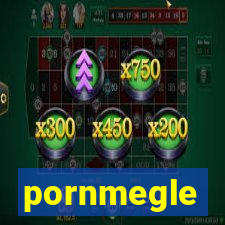 pornmegle