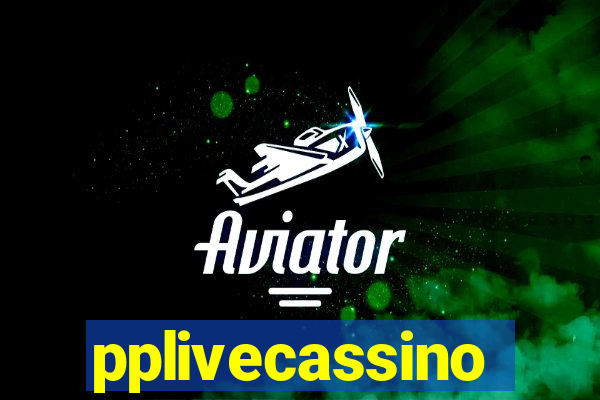 pplivecassino