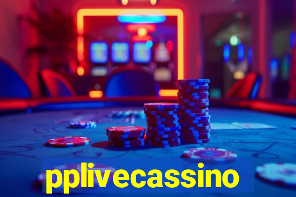 pplivecassino