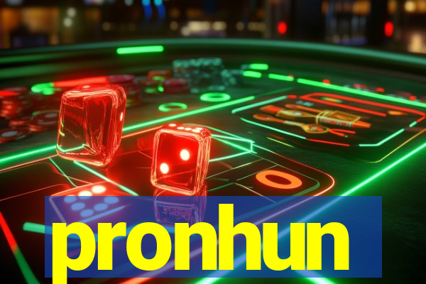 pronhun