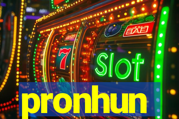 pronhun