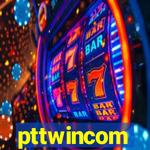 pttwincom