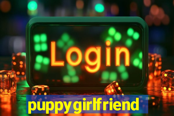 puppygirlfriend