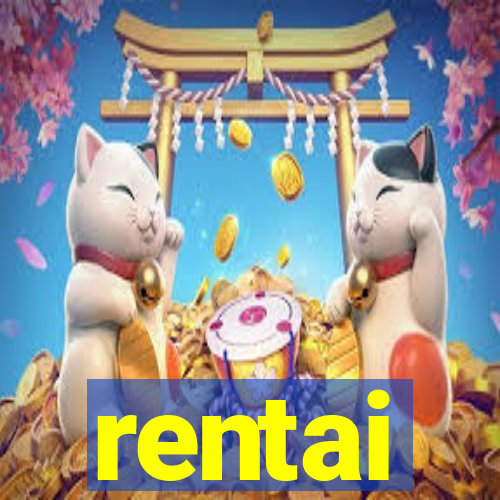 rentai