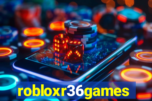 robloxr36games