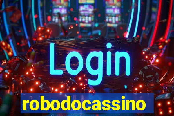 robodocassino