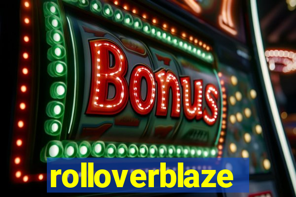 rolloverblaze