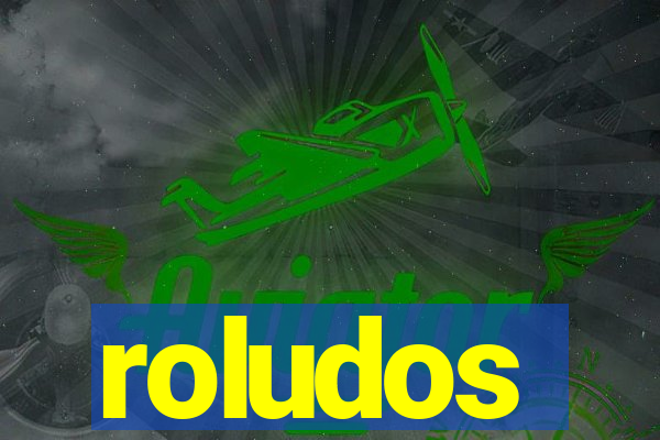 roludos