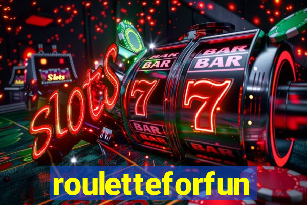 rouletteforfun