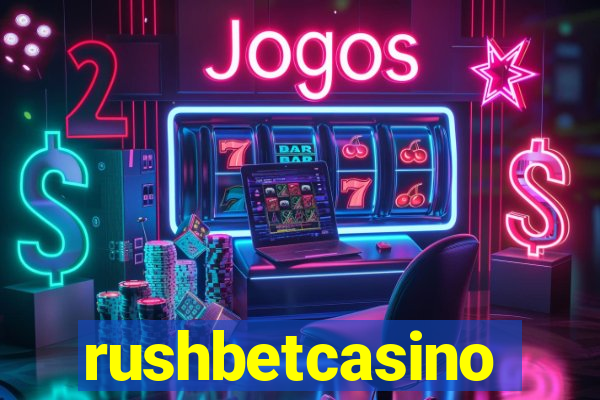 rushbetcasino