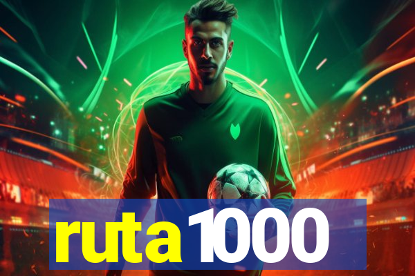 ruta1000