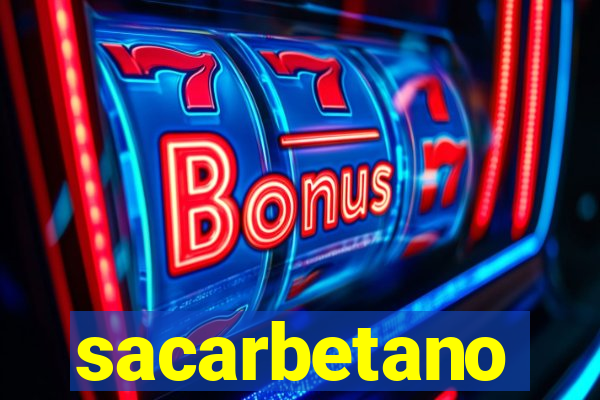 sacarbetano