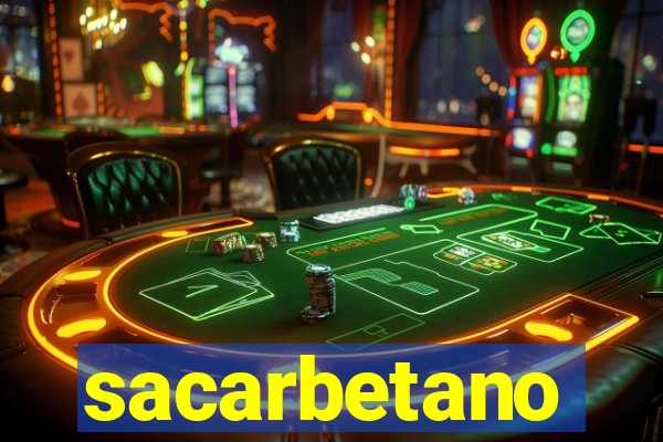 sacarbetano