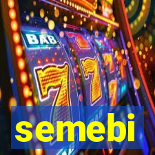 semebi