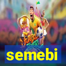 semebi