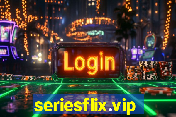 seriesflix.vip