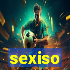 sexiso