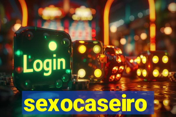 sexocaseiro