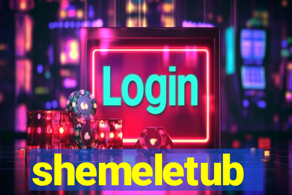 shemeletub