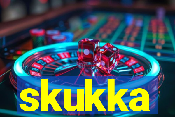 skukka