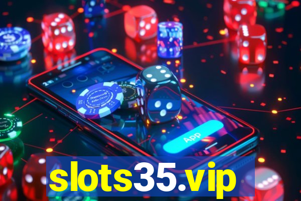 slots35.vip