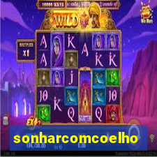 sonharcomcoelho