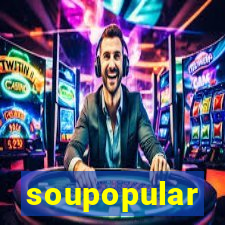 soupopular