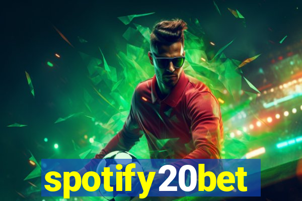 spotify20bet