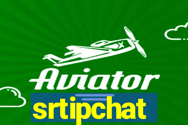 srtipchat