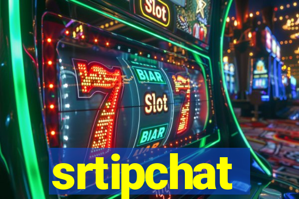 srtipchat