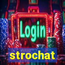 strochat