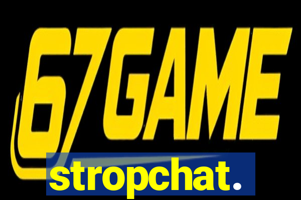 stropchat.