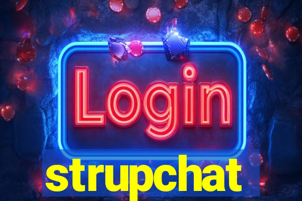 strupchat