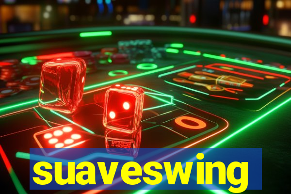 suaveswing