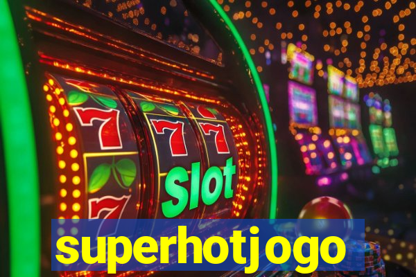 superhotjogo