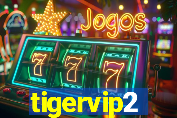 tigervip2