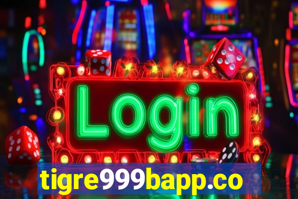 tigre999bapp.com