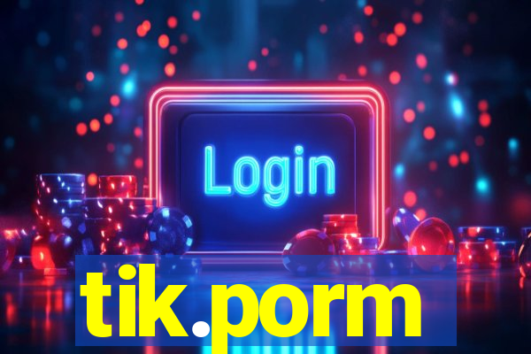 tik.porm