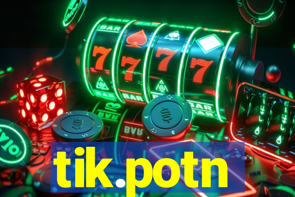 tik.potn