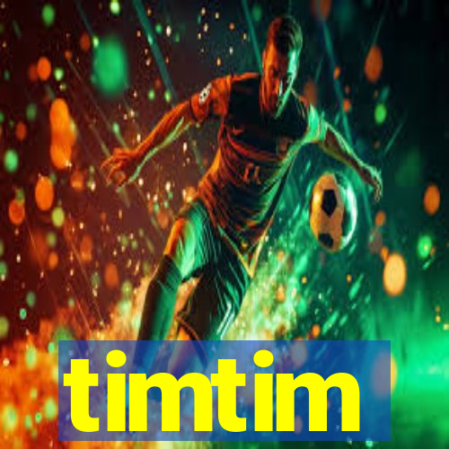 timtim