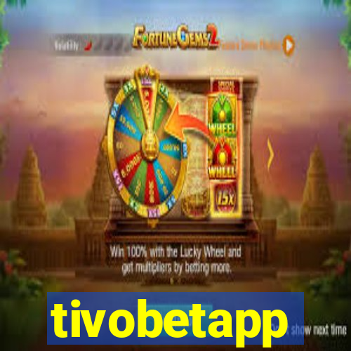 tivobetapp