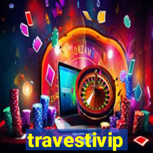 travestivip