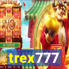 trex777