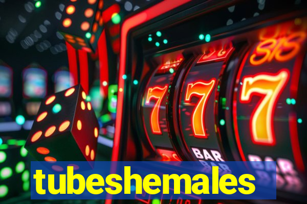 tubeshemales