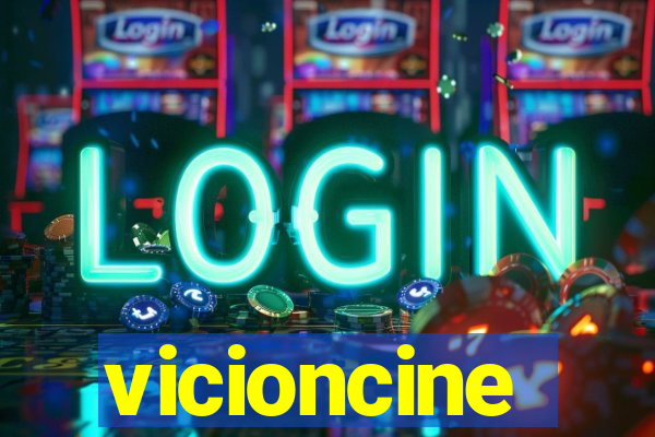 vicioncine